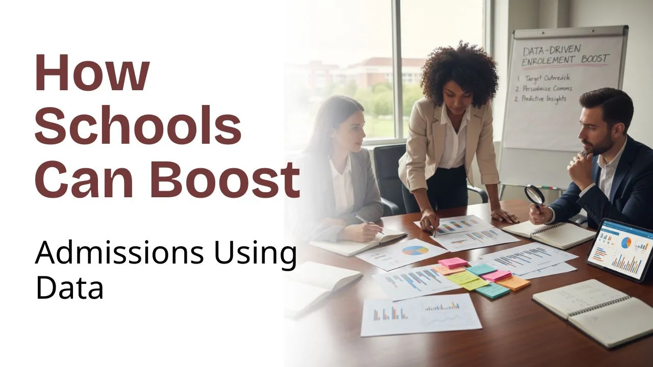 How Schools Can Boost Admissions Using Data