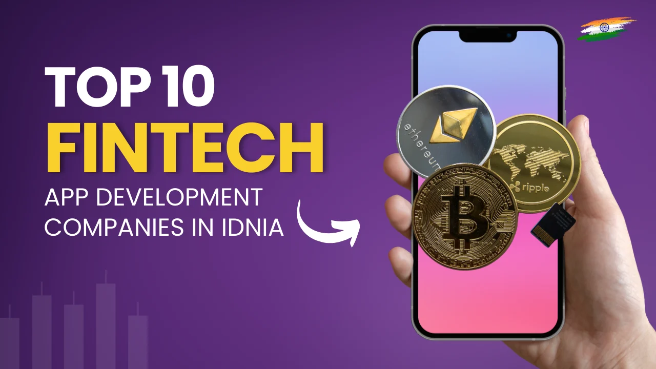 Top 10 Best Fintech Software Development Companies 2026 | India